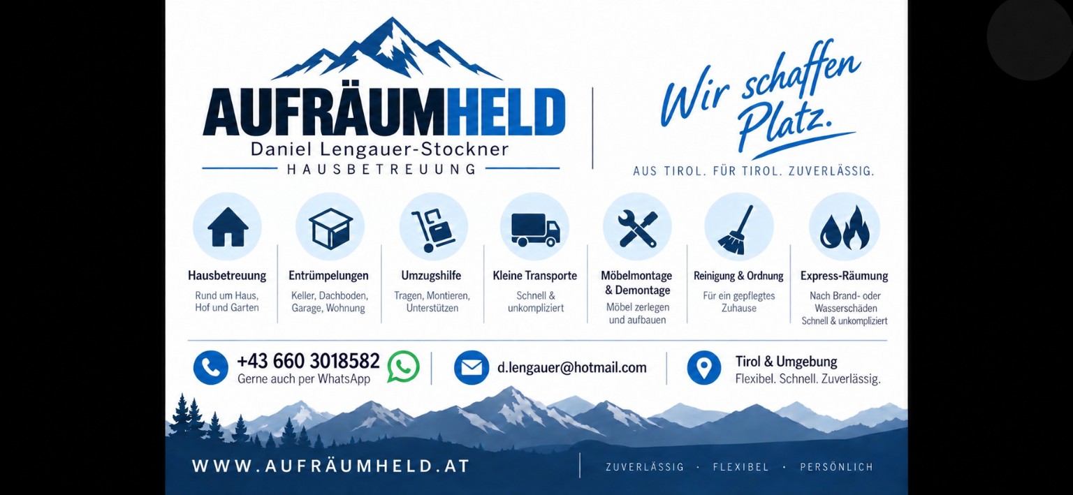Aufräumheld Tirol: Übersicht zu Hausbetreuung, Entrümpelung, Umzugshilfe, kleinen Transporten, Möbelmontage, Reinigung und Express-Räumung